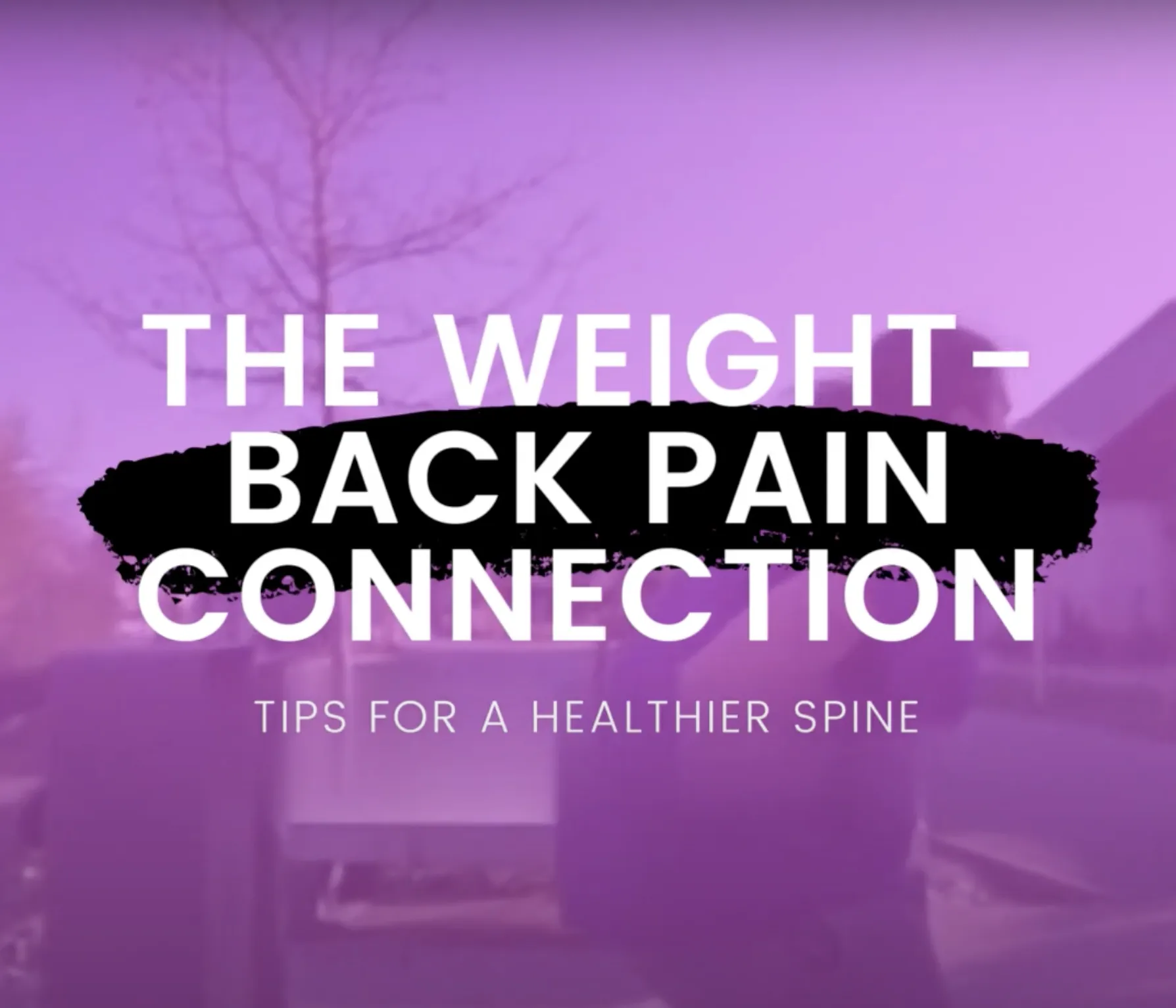 Reduce Your Risk of Spine-Related Issues: Maintaining a Healthy Weight and Good Posture