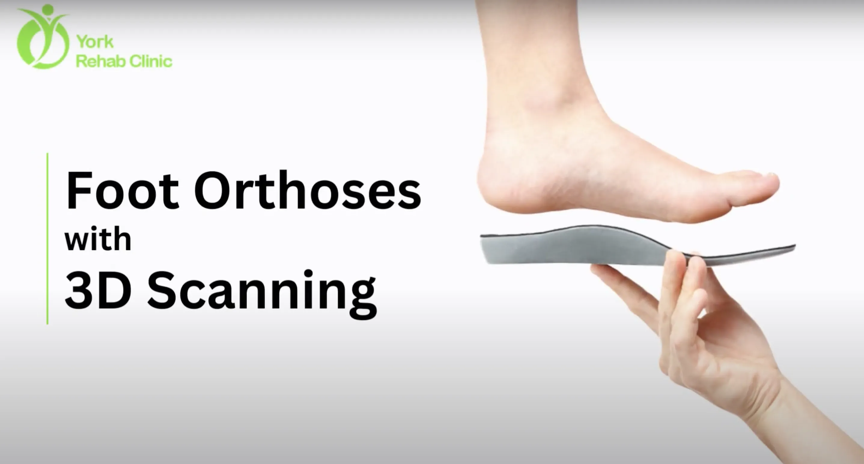 Say Goodbye to Foot Pain: York Rehab Clinic’s 3D Scanning Technology Delivers Perfect-Fit Orthoses